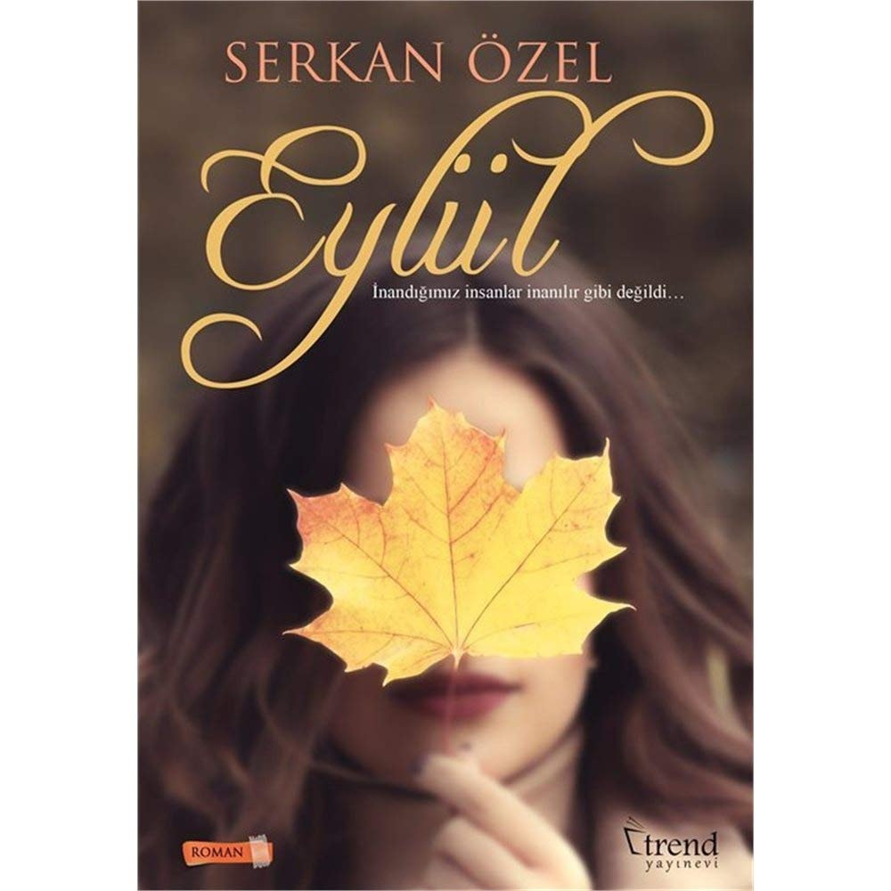 Eylül Inandigimiz insanlar inanilir gibi degildi