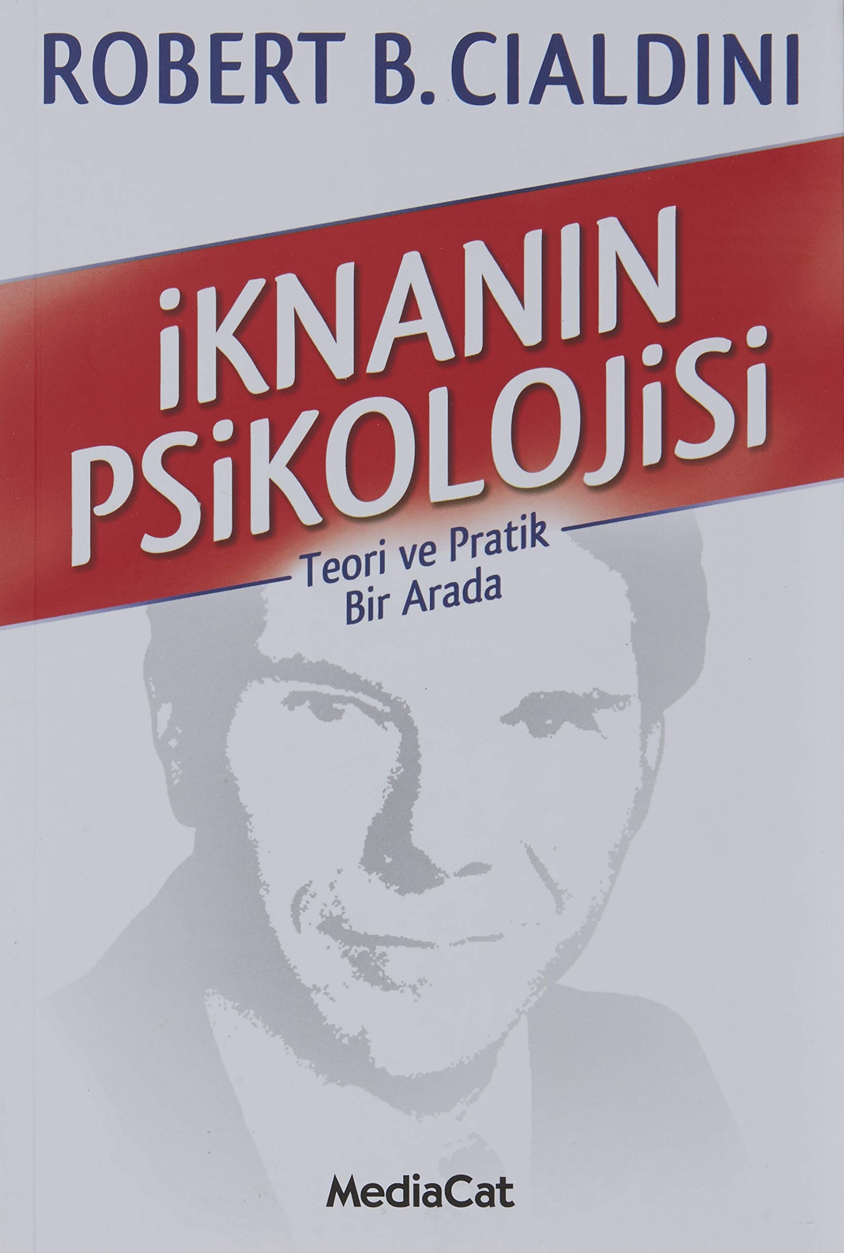 Iknanin Psikolojisi Teori ve Pratik Bir Arada