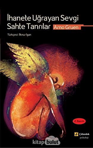 İhanete uğrayan sevgi - sahte tanrılar