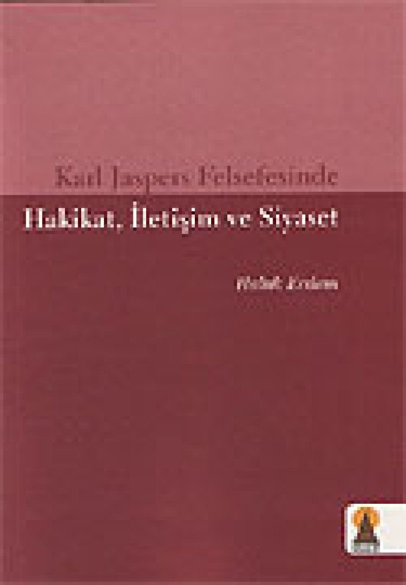 Karl Jaspers felsefesinde hakikat, iletişim ve siyaset