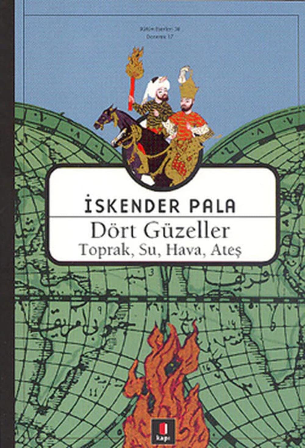 Dört Güzeller: Toprak, Su, Hava Ateş