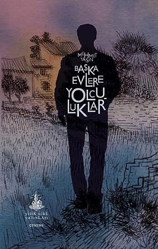 Baska Evlere Yolculuklar