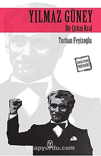 Yılmaz Güney;Bir Çirkin Kral