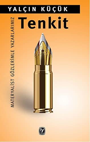 Tenkit materyalist gözlerimle yazarlarımız