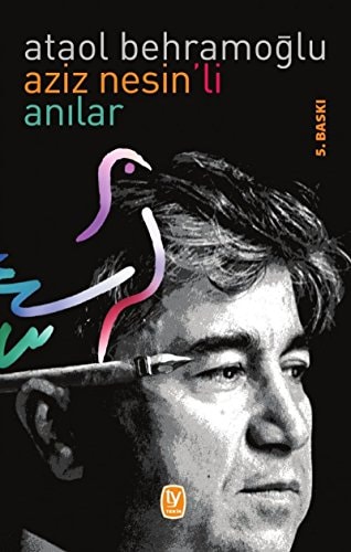 Aziz Nesin'li anılar Anı-biyografi
