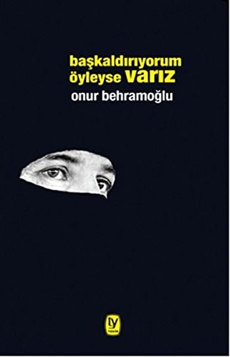 Baskaldiriyorum Öyleyse Variz