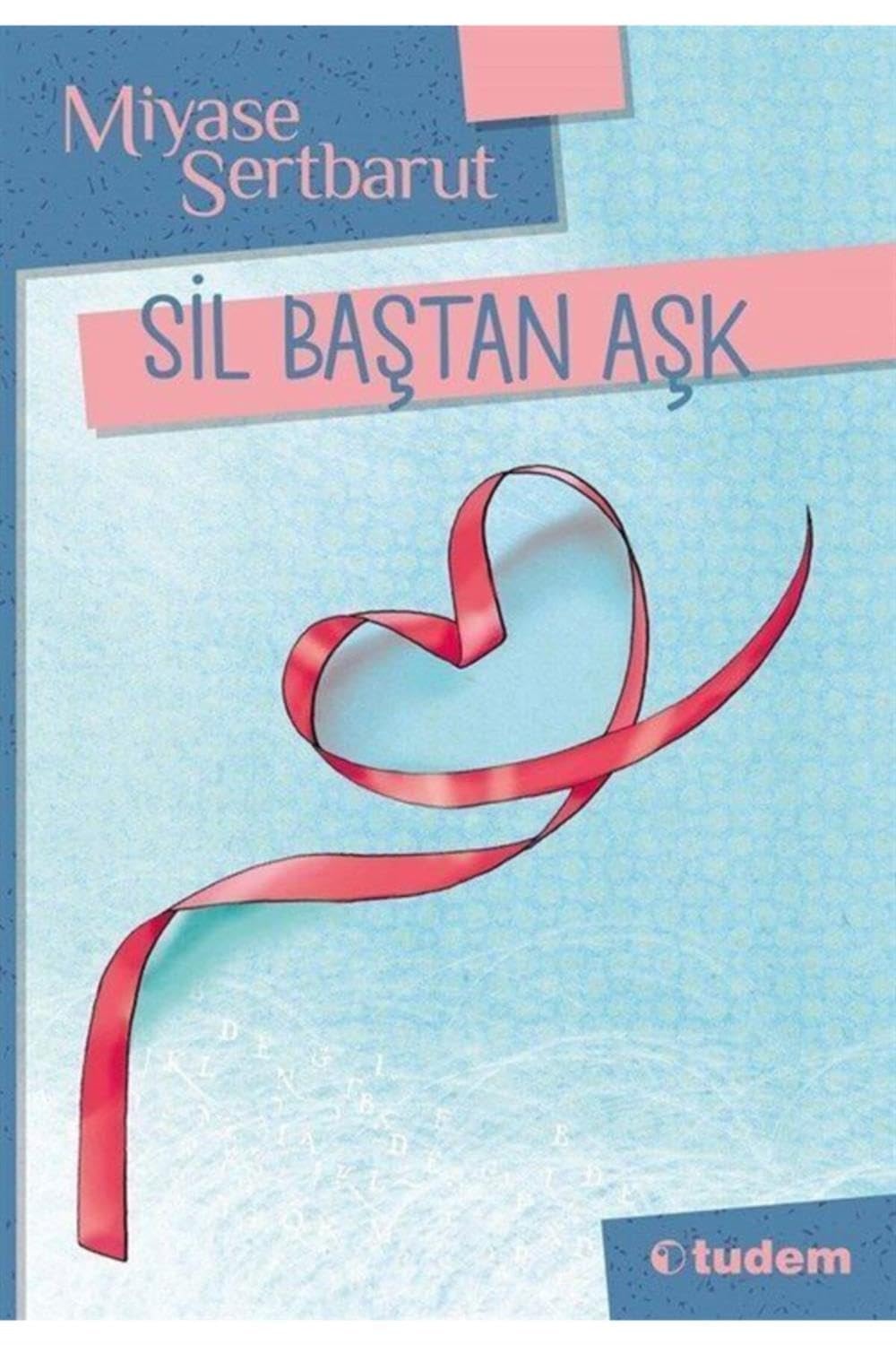 Sil Bastan Ask