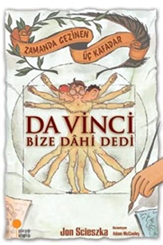 Da Vinci bize dahi dedi Zamanda gezinen üç kafadar