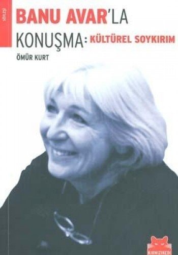 Banu Avar'la konuşma kültürel soykırım