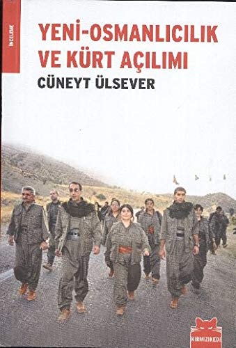 Yeni-Osmanlıcılık ve Kürt açılımı inceleme