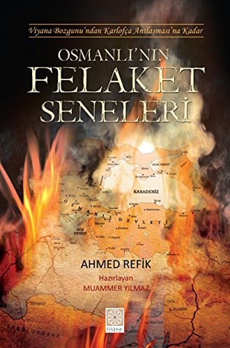 Osmanli'nin Felaket Seneleri
