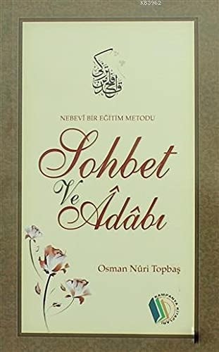 Nebevi Bir Egitim Metodu Sohbet ve Adabi