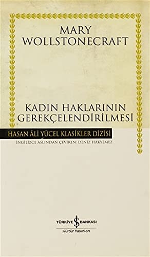 Kadin Haklarinin Gerekcelendirilmesi - Hasan Ali Yucel Klasikleri