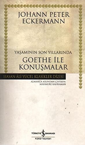 Yaşamının son yıllarında Goethe ile konuşmalar