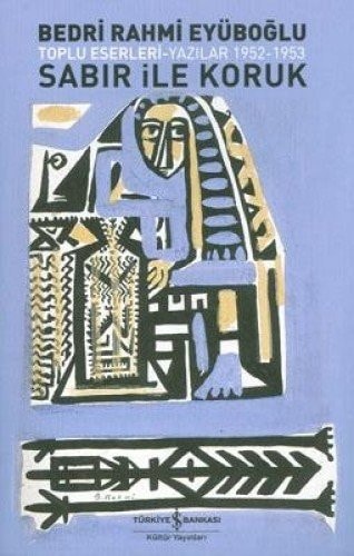 Sabır ile koruk yazılar (1953-1954)