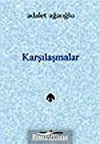 Karşılaşmalar denemeler, değiniler, söyleşiler