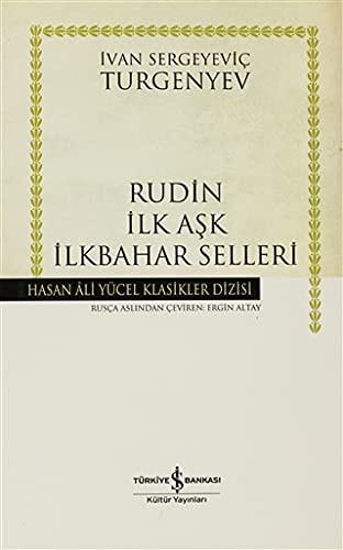 Rudin - ilk aşk - ilkbahar selleri