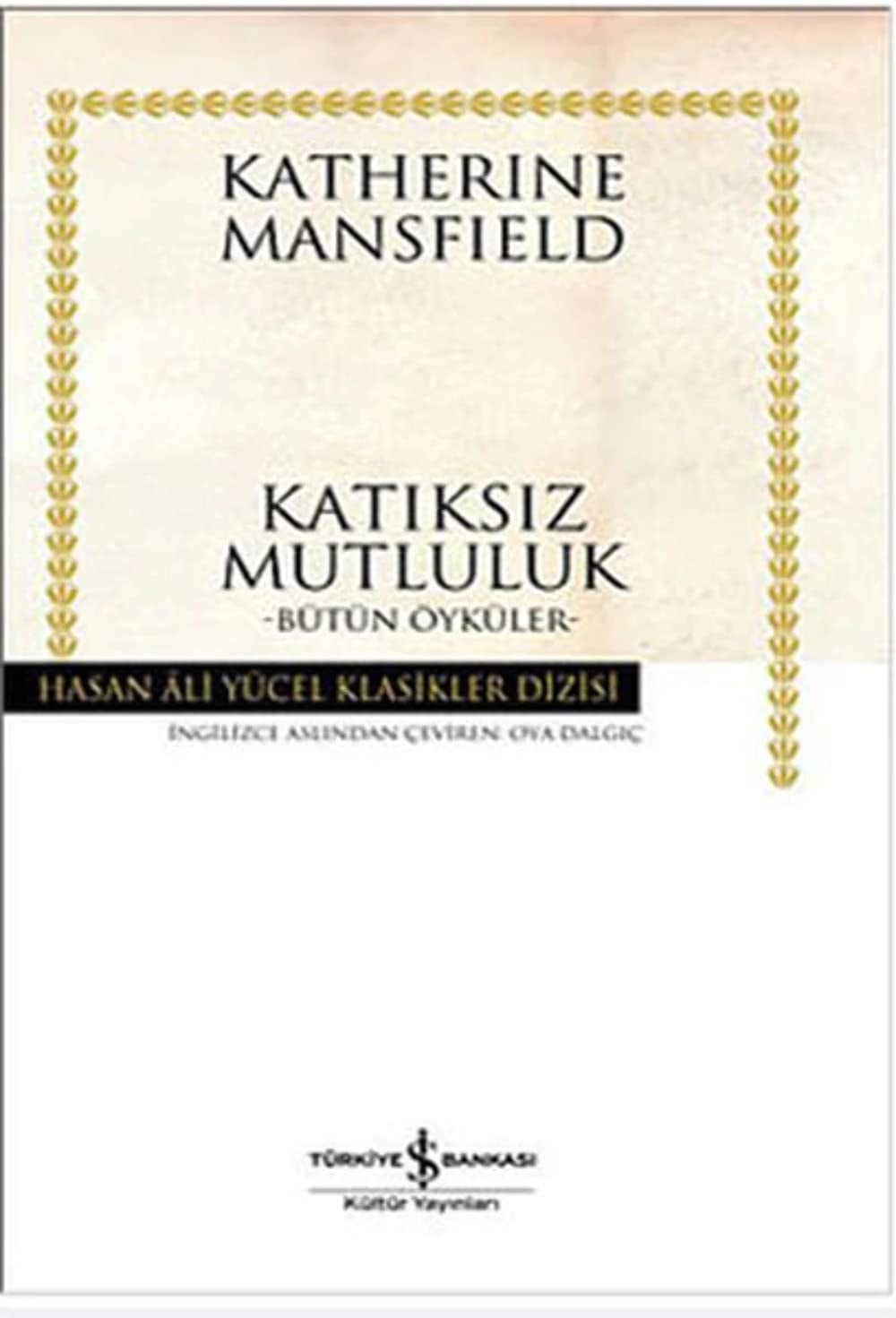 Katiksiz Mutluluk - Hasan Ali Yucel Klasikleri