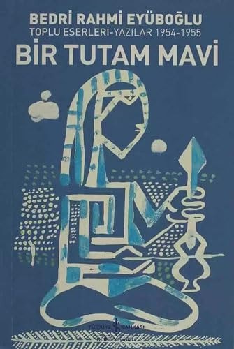Bir tutam mavi yazılar (Ekim 1954 - Kasım 1955)