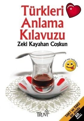 Türkleri anlama kılavuzu Türkleri anlama kılavuzu 1 ve Türkleri anlama kılavuzu 2 bir arada