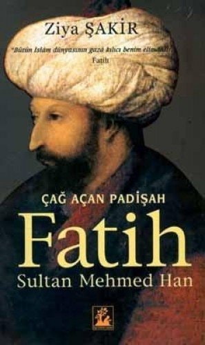 Çağ açan padişah Fatih Sultan Mehmed Han