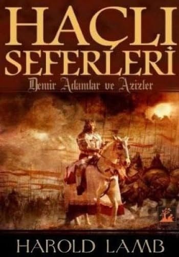 Haçlı Seferleri demir adamlar ve azizler