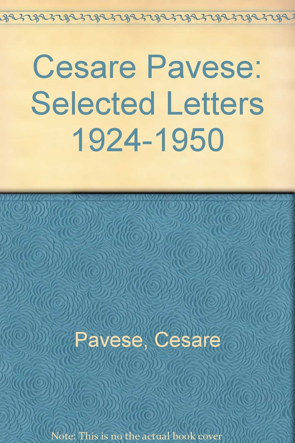 Cesare Pavese : Selected Letters 1924-1950