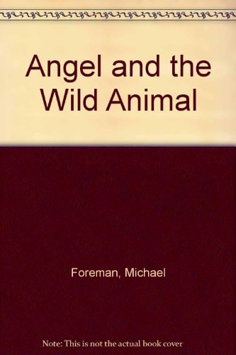 Angel and the Wild Animal