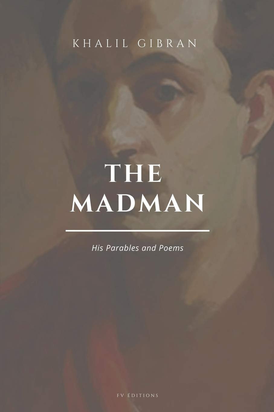 The Madman, His Parables and Poems Easy to Read Layout