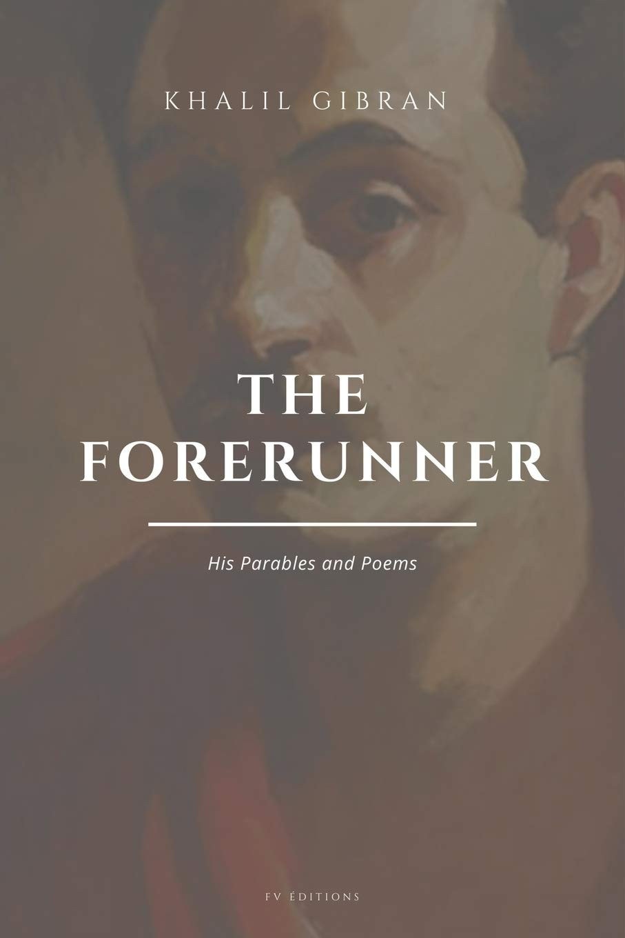 The Forerunner, His Parables and Poems Easy to Read Layout