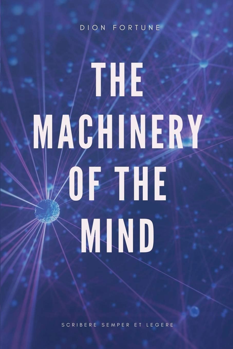 The Machinery of the Mind (Annotated) Easy to Read Layout