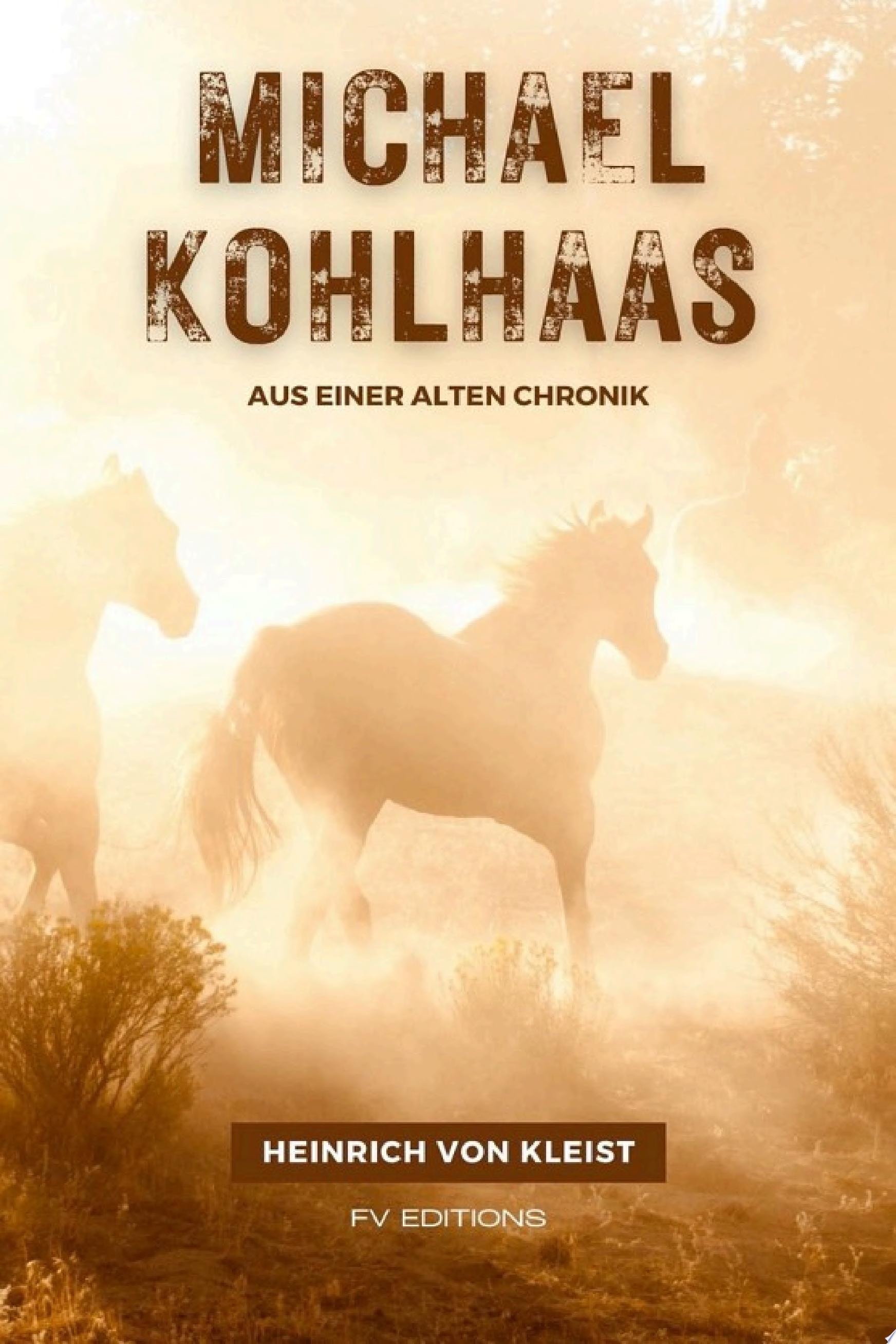 Michael Kohlhaas: Aus Einer Alten Chronik (Classic Reprint)