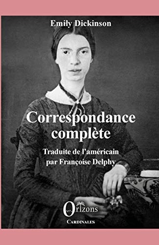 Correspondance complète d'Emily Dickinson