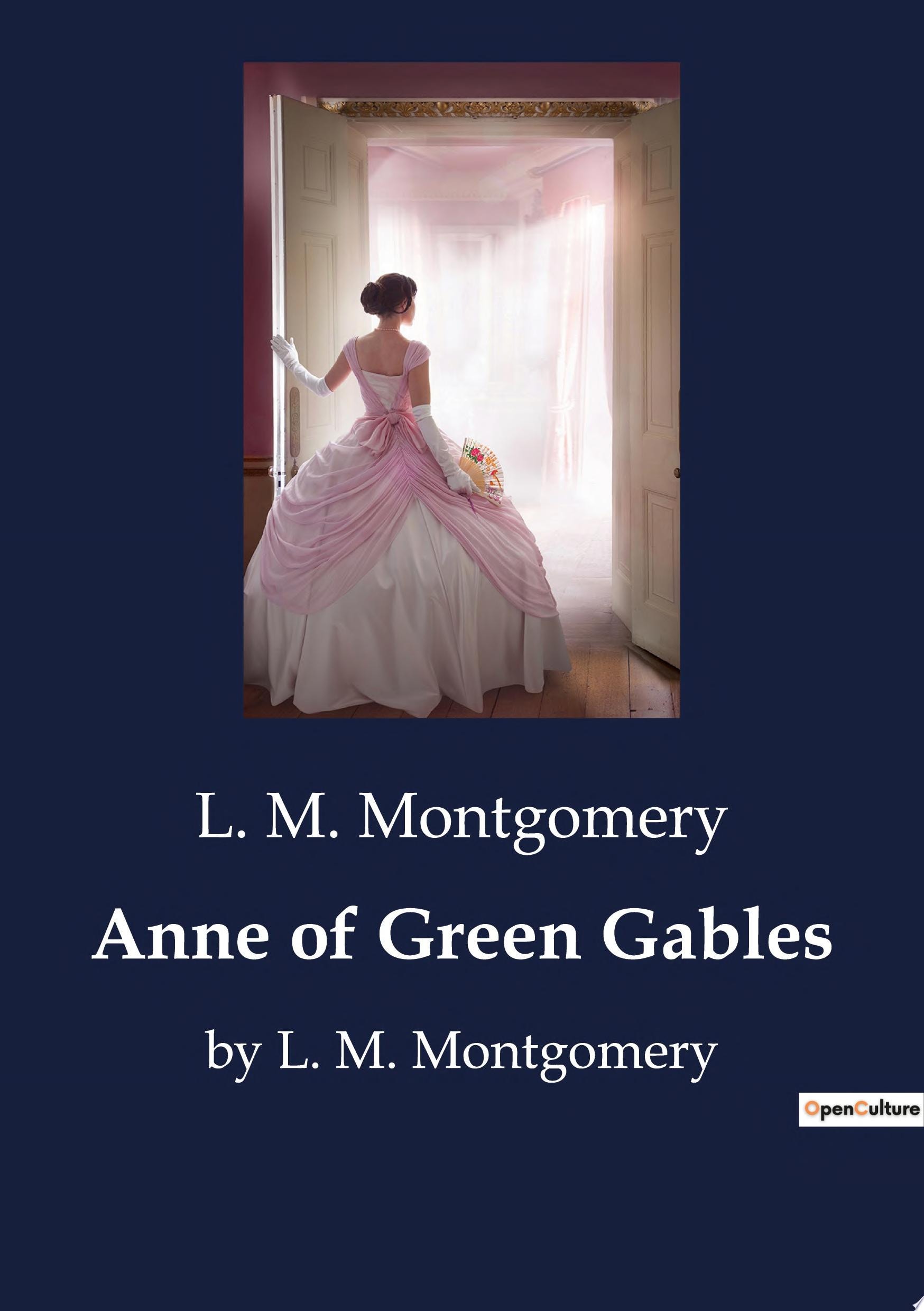 Anne of Green Gables by L.M. Montgomery