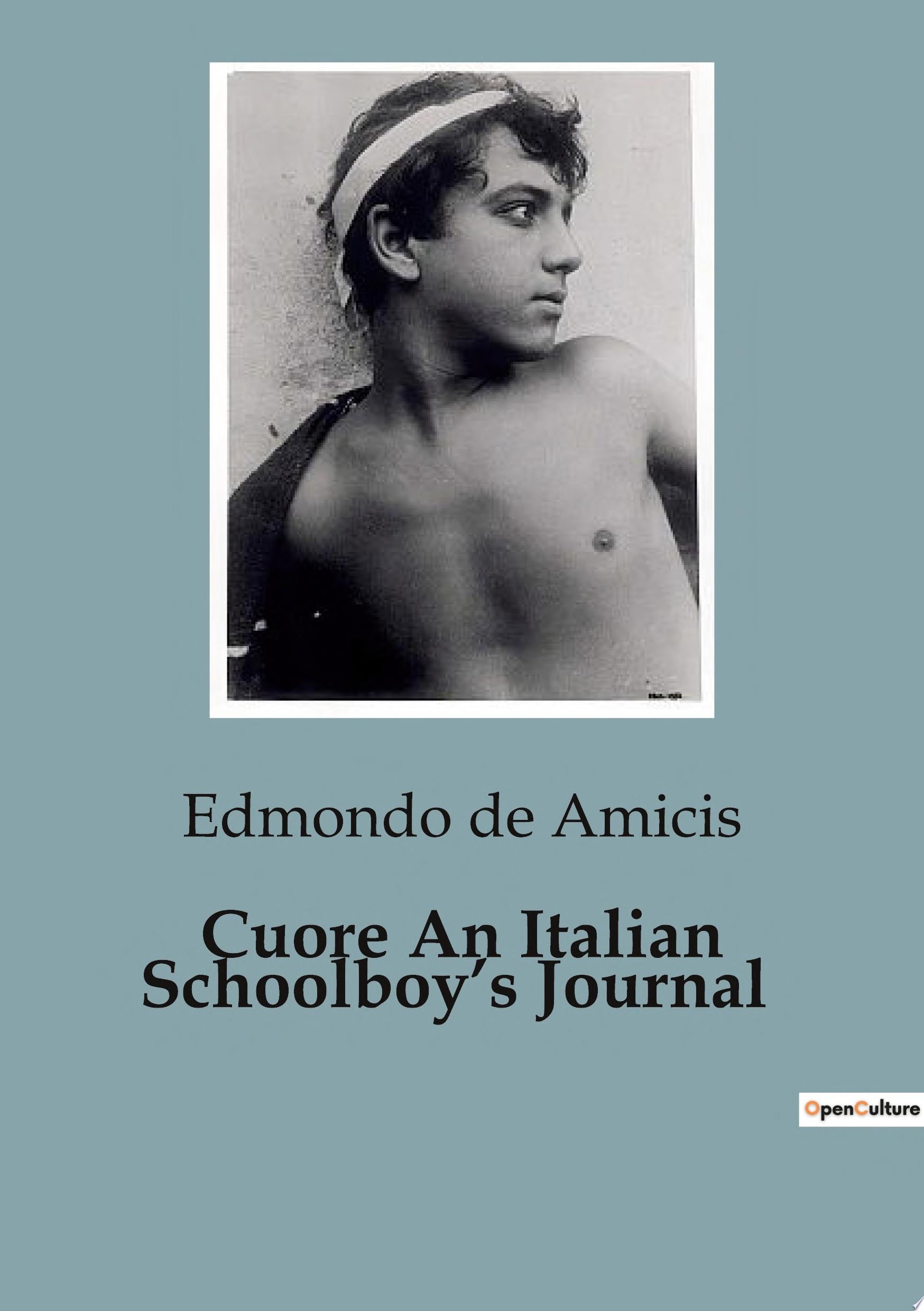 Cuore (Heart) An Italian Schoolboy's Journal