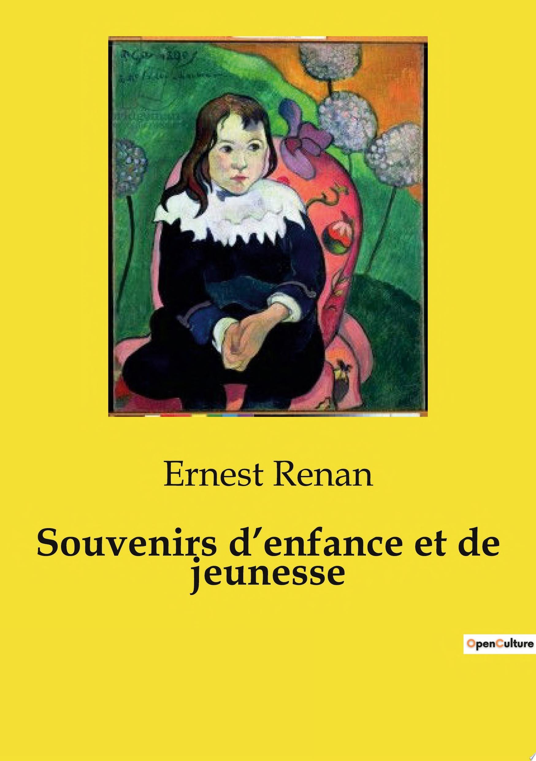 Souvenirs D'Enfance Et de Jeunesse (Classic Reprint)