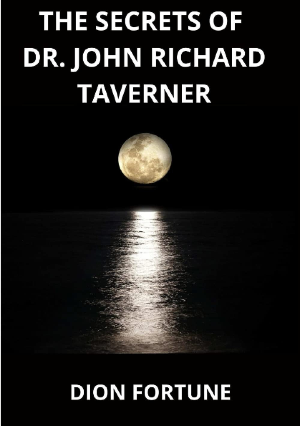 The Secrets of Dr John Richard Taverner