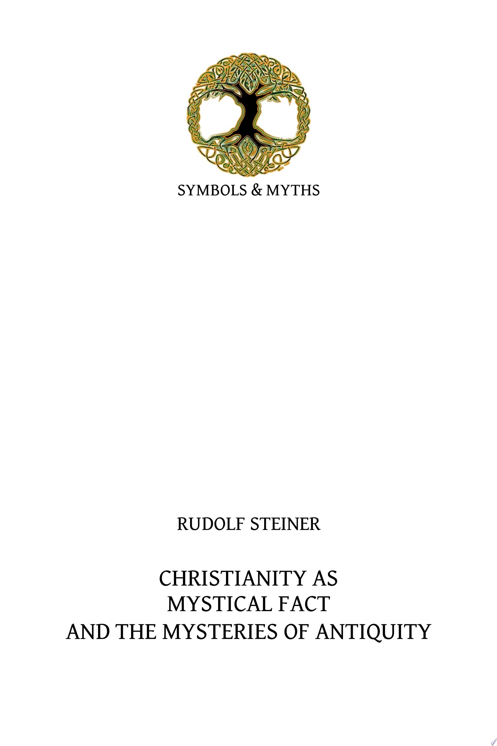 Christianity As Mystical Fact And the Mysteries of Antiquity
