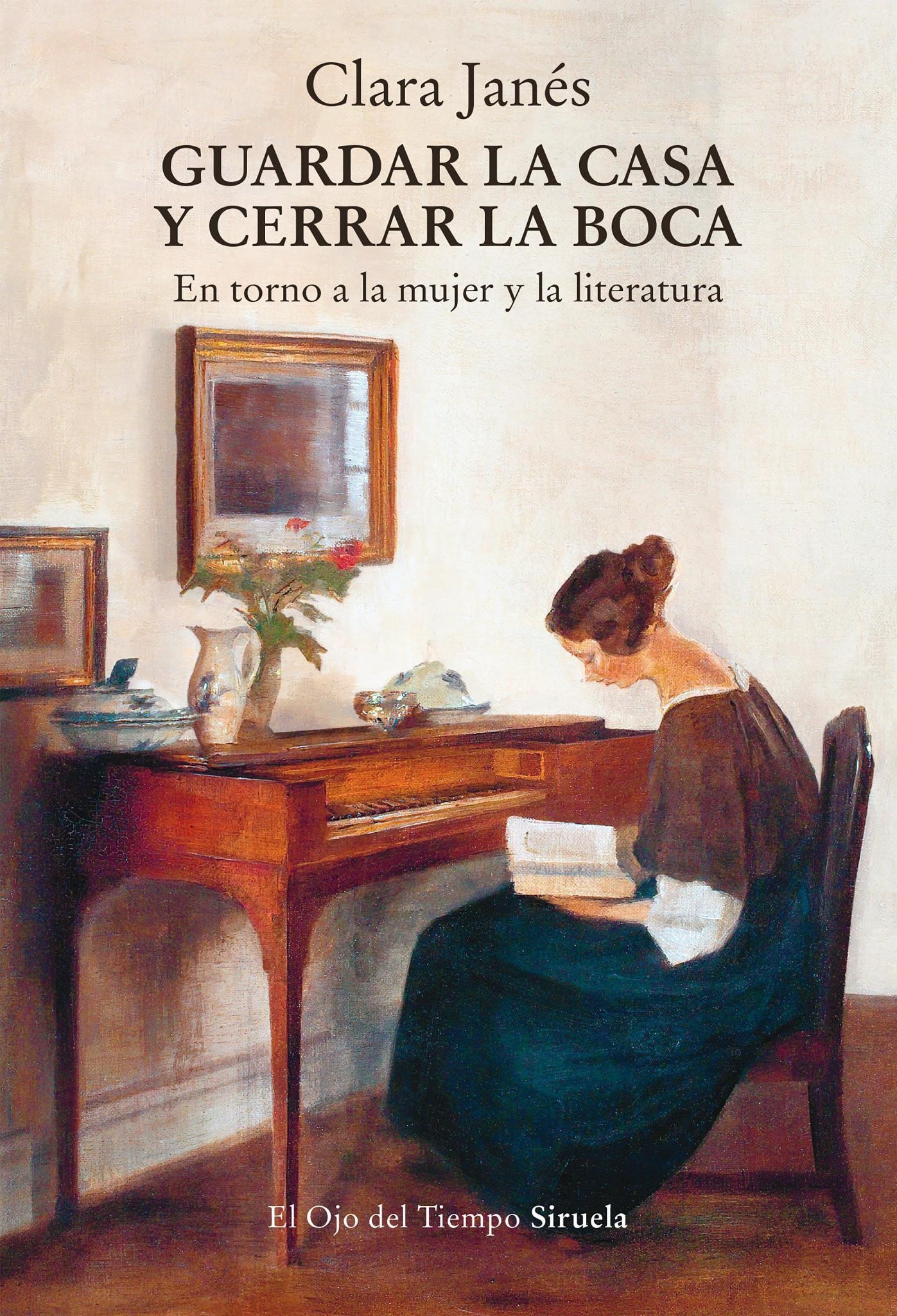 Guardar la casa y cerrar la boca En torno a la mujer y la literatura