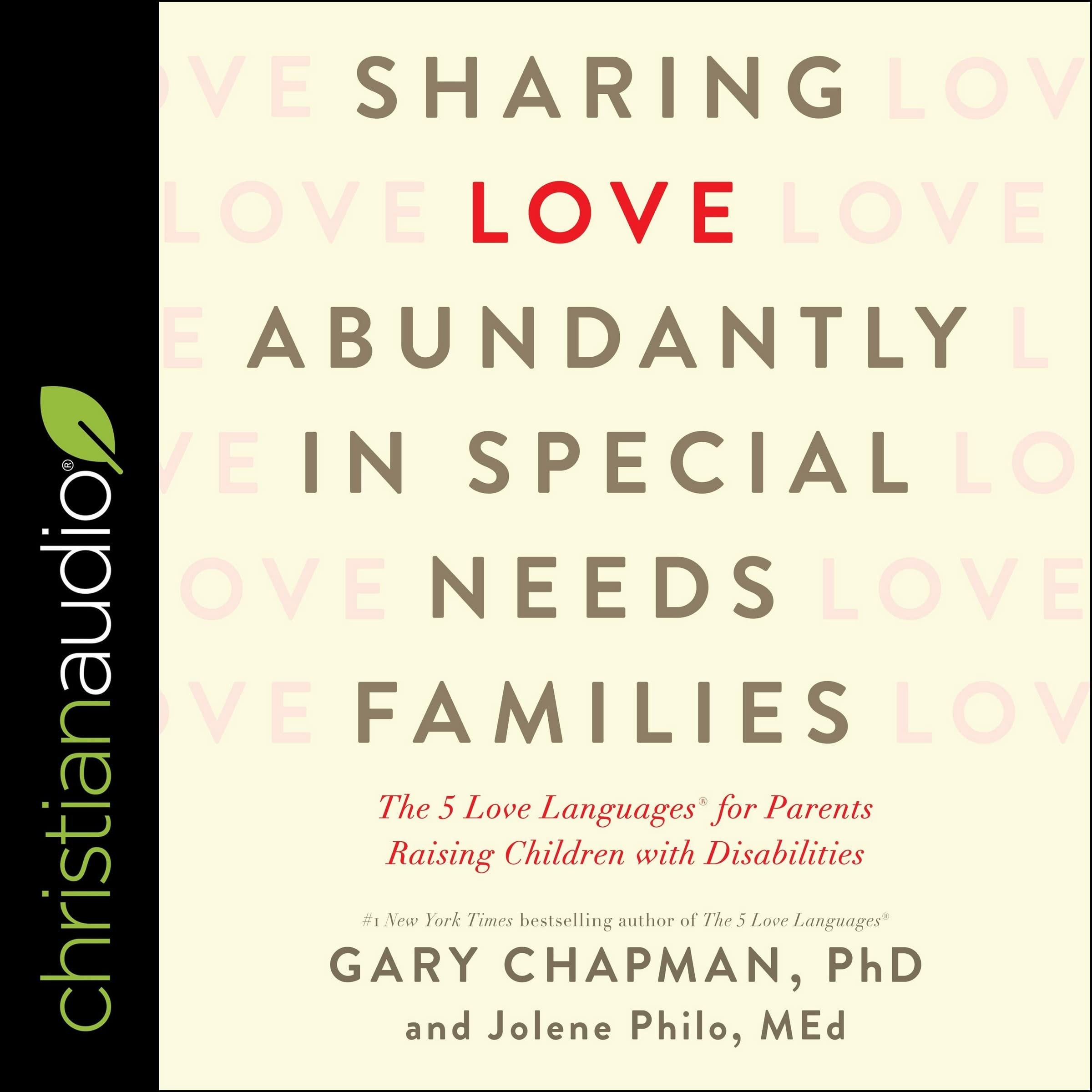 Sharing Love Abundantly in Special Needs Families: The 5 Love Languages for Parents Raising Children with Disabilities