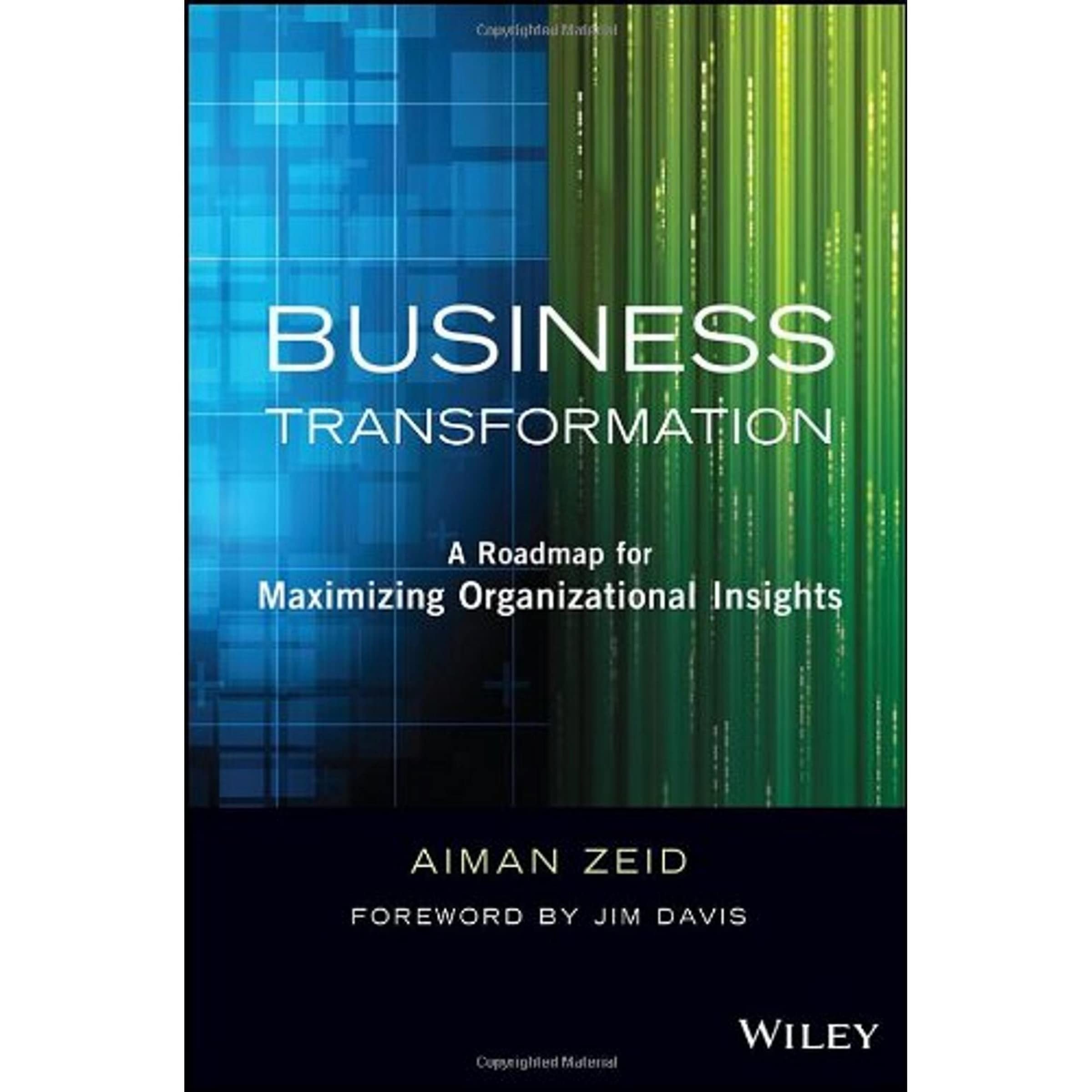 Business Transformation: A Roadmap for Maximizing Organizational Insights
