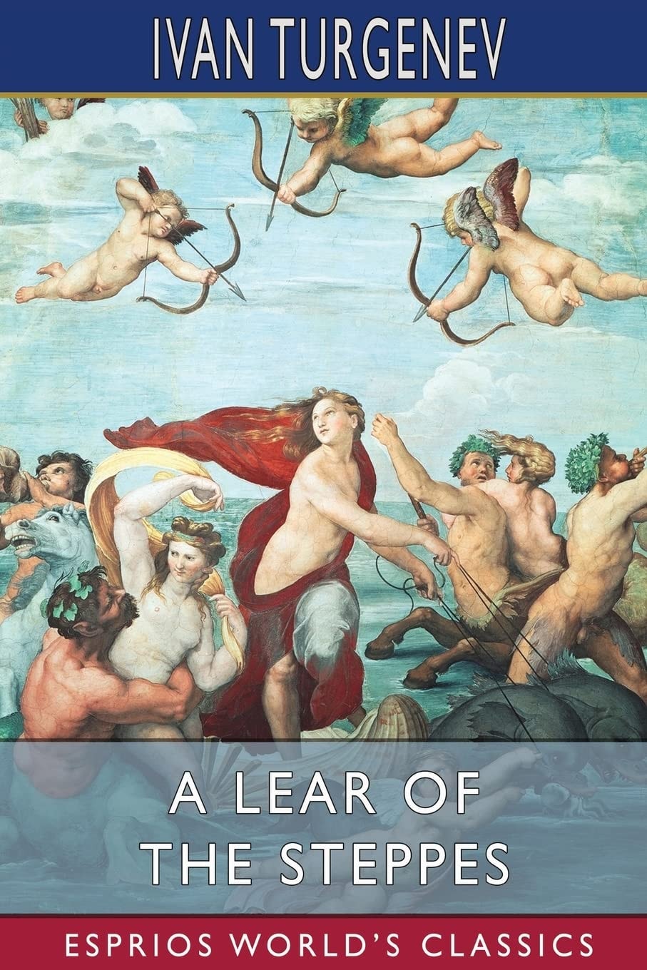 A Lear of the Steppes (Esprios Classics) Translated by Constance Garnett
