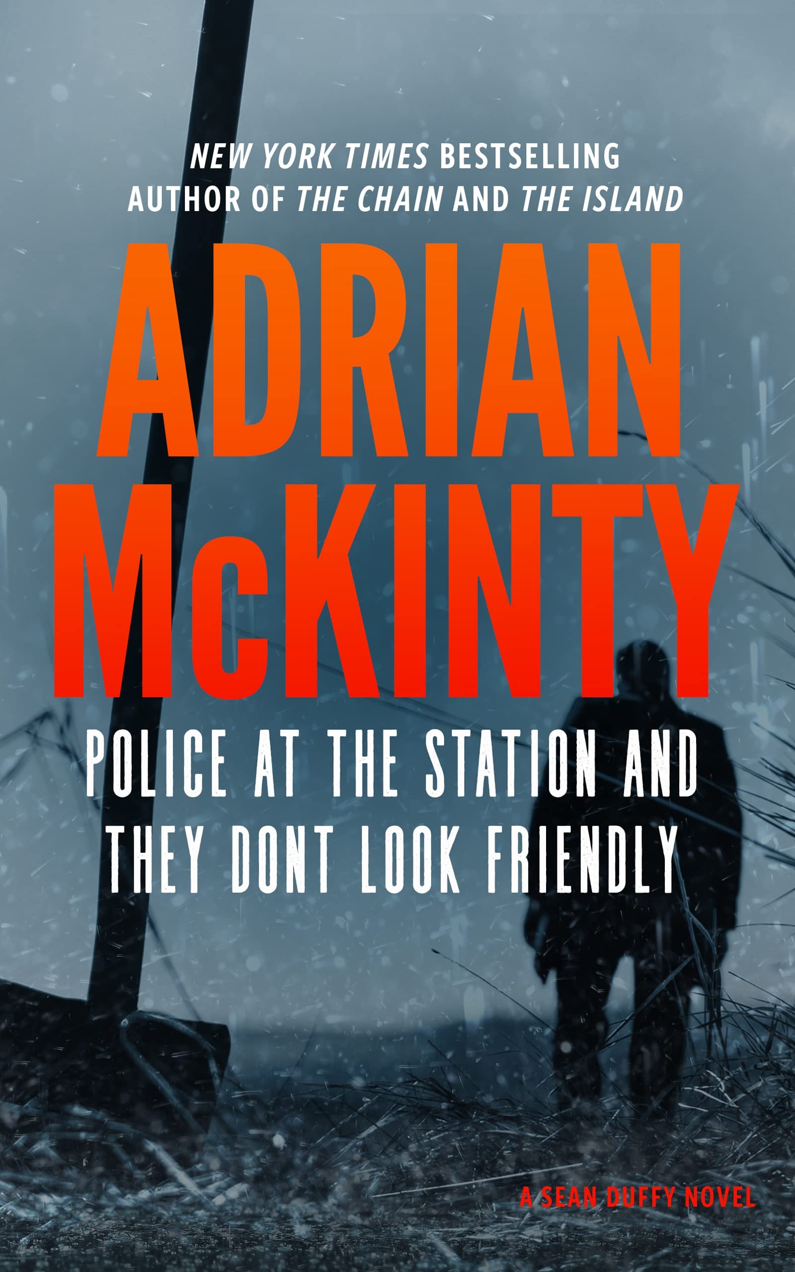 Police at the Station and They Don't Look Friendly A Detective Sean Duffy Novel