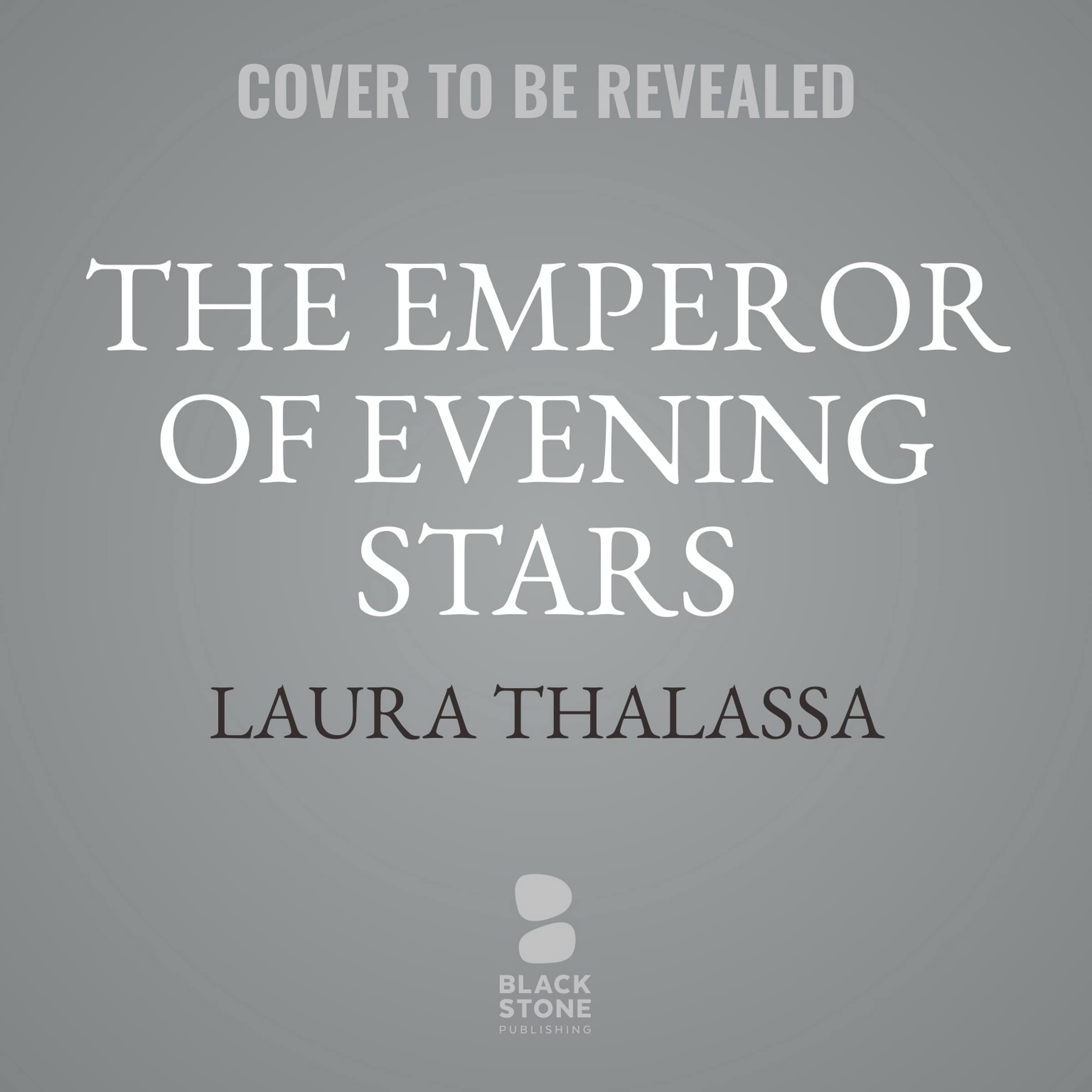 The Emperor of Evening Stars