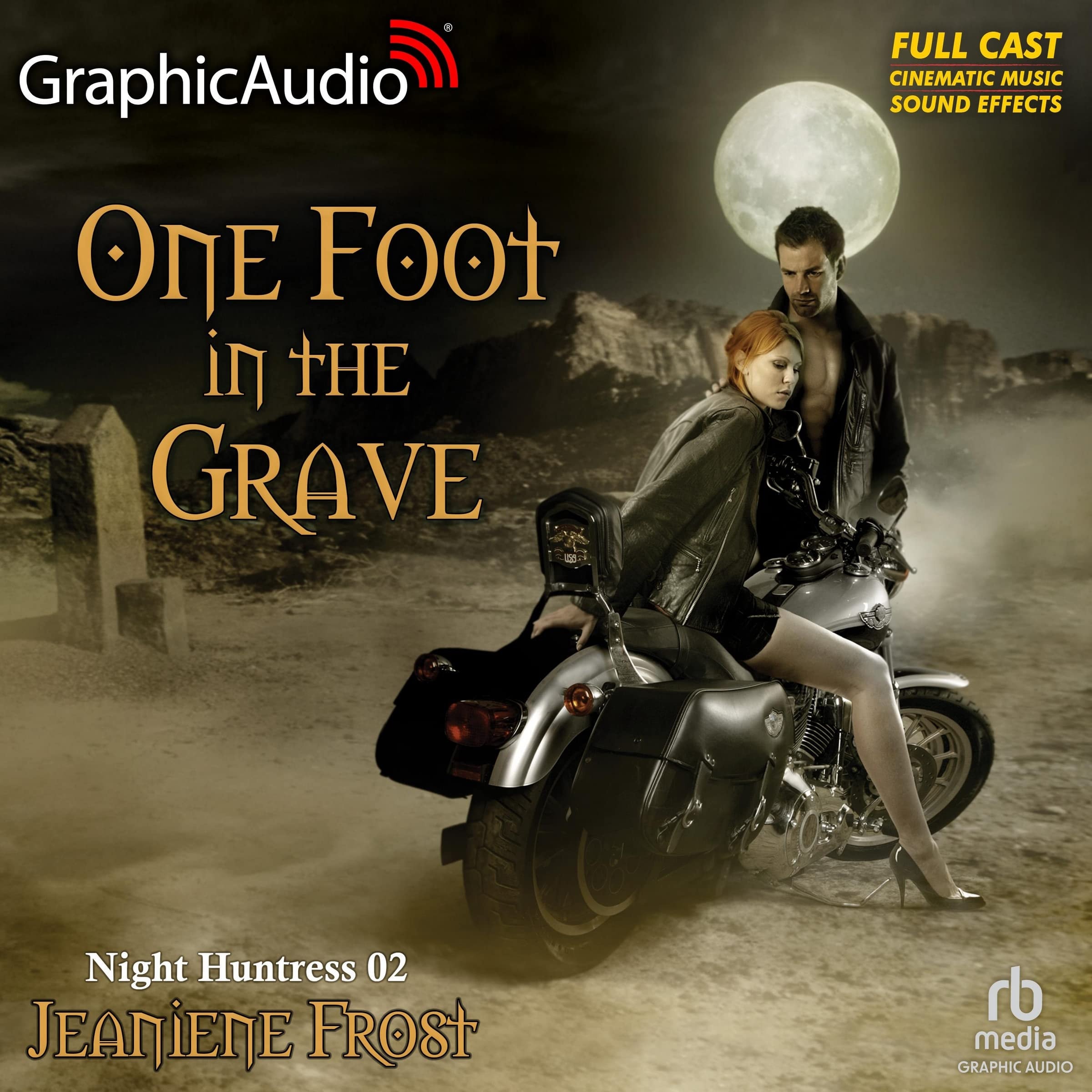 One Foot In The Grave [Dramatized Adaptation]: Night Huntress 2 (Night Huntress World)