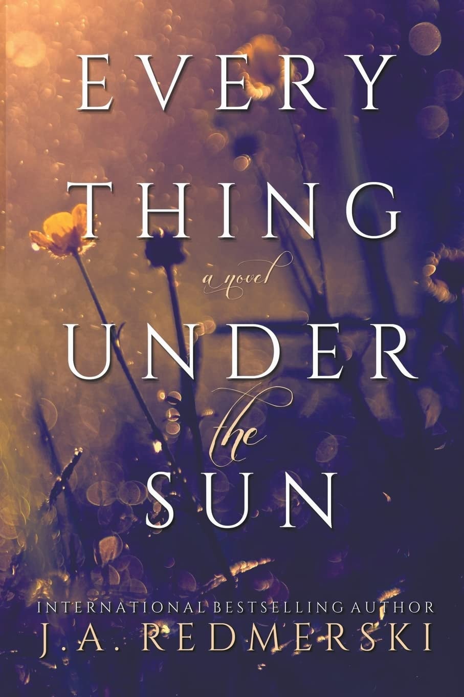 Everything Under the Sun A Novel