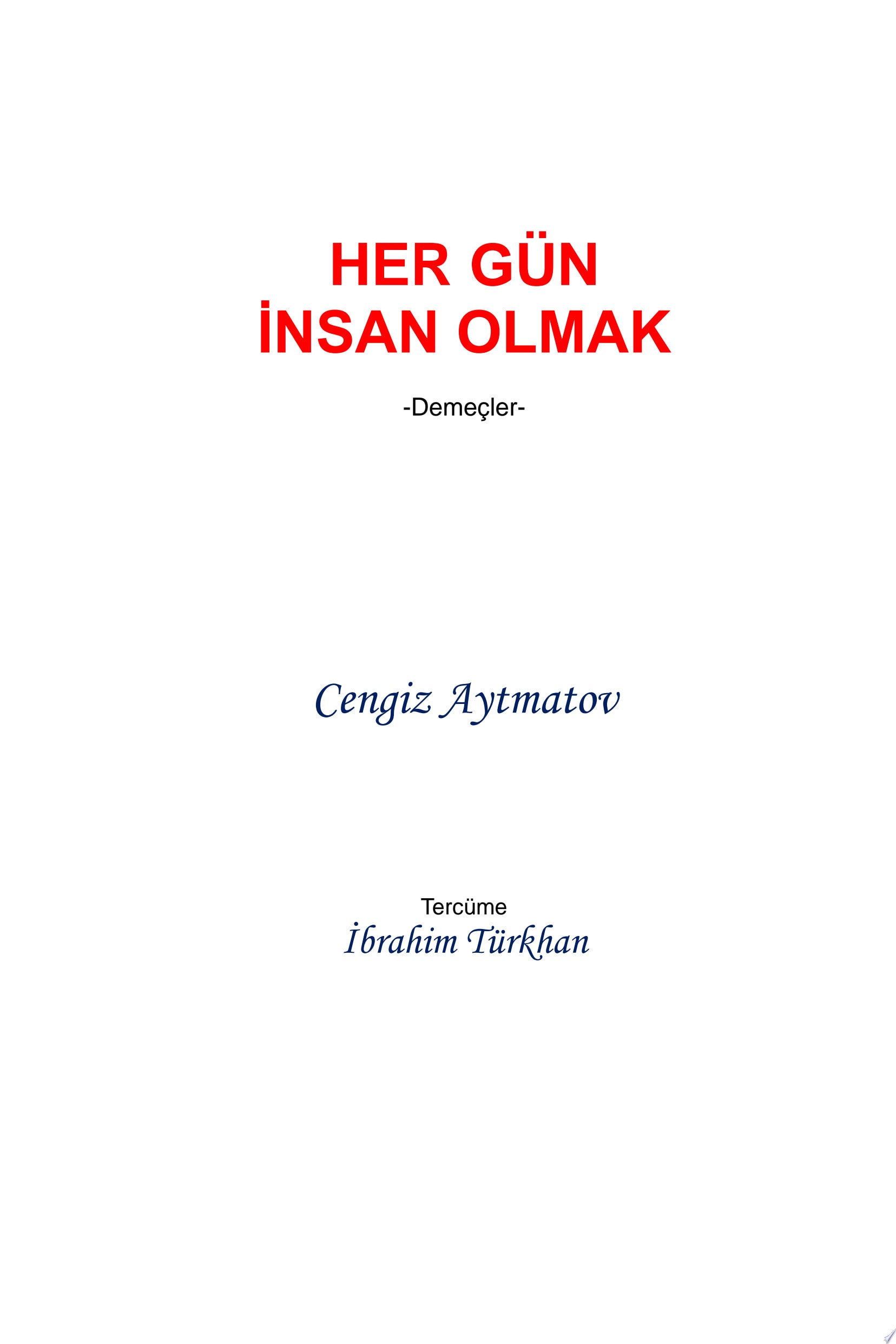 HER GÜN İNSAN OLMAK