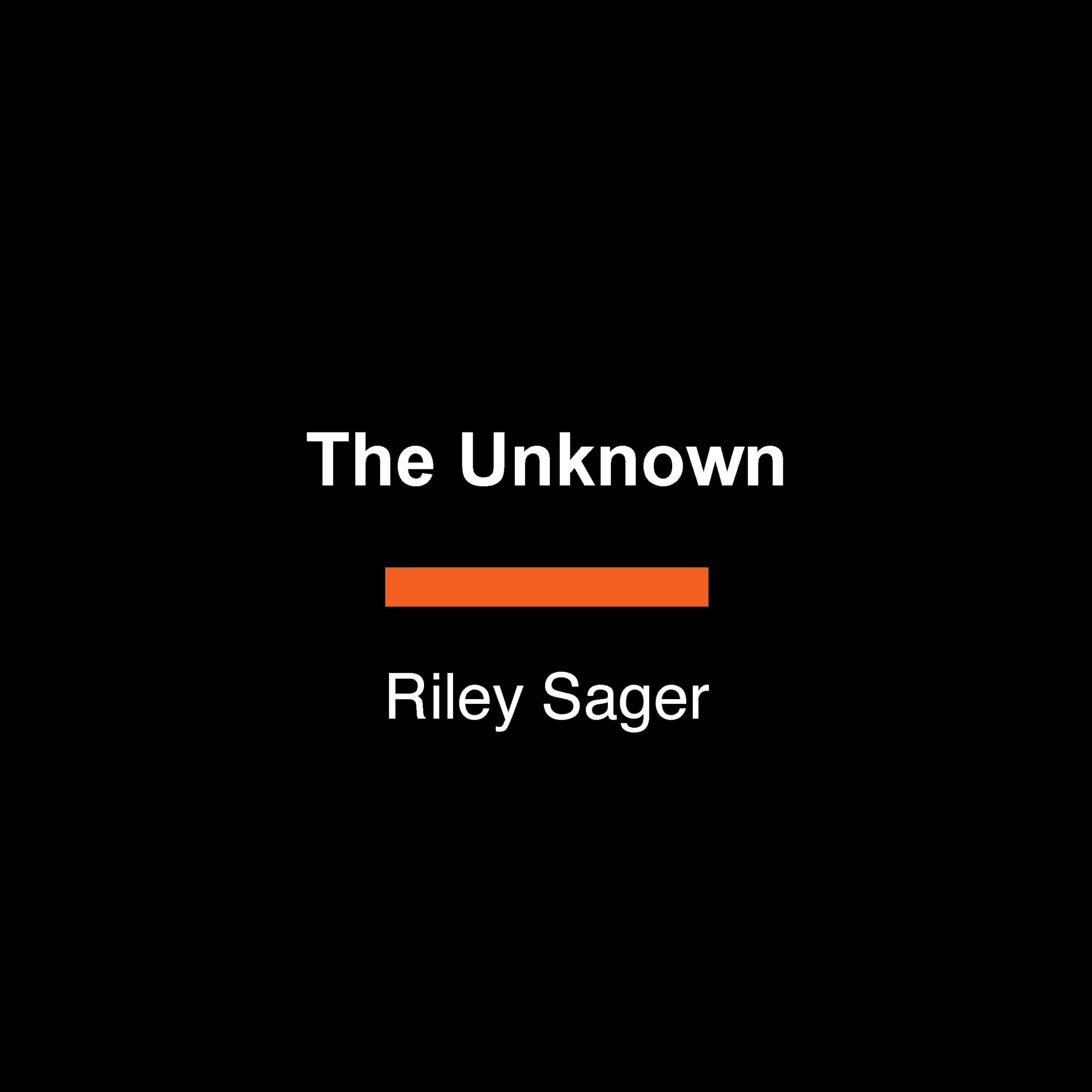 The Unknown A Novel