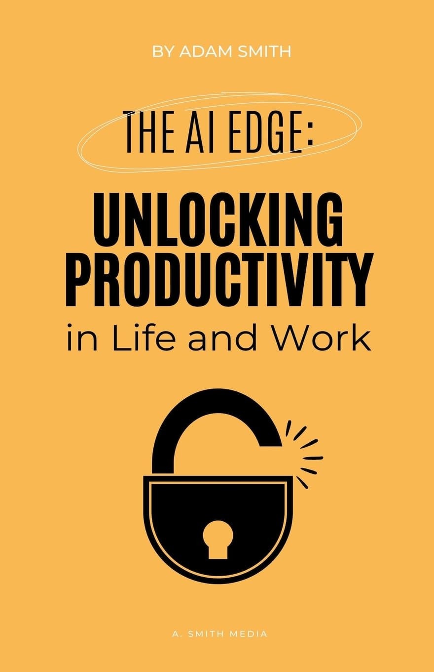 The AI Edge Unlocking Increased Productivity in Life and Work