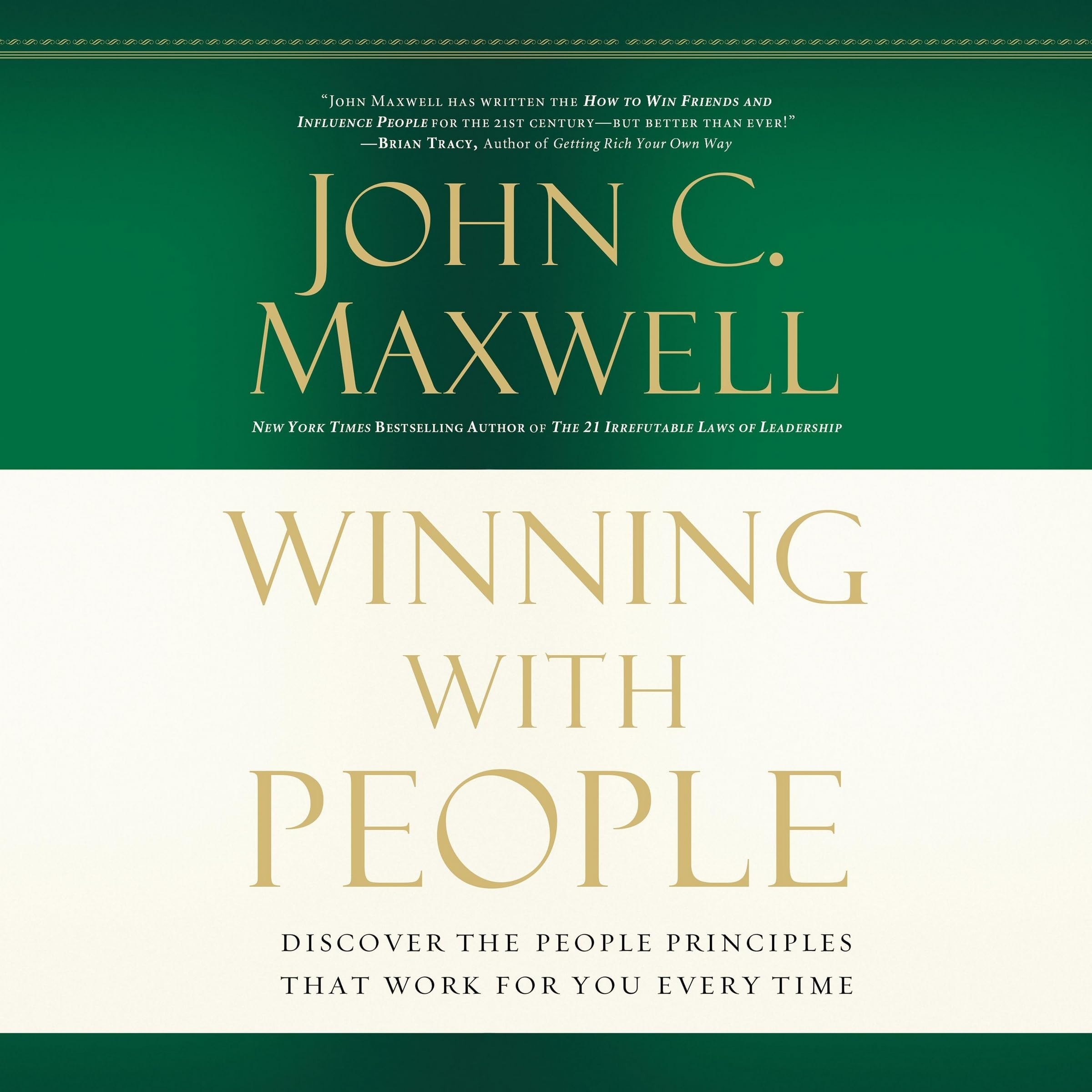 Winning with People: Discover the People Principles that Work for You Every Time